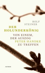 Der Holunderkönig Steiner, Rolf 9783709934050