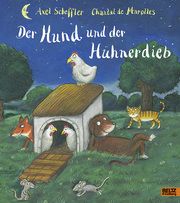 Der Hund und der Hühnerdieb Scheffler, Axel/Marolles, Chantal de 9783407758156