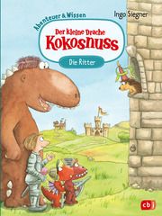 Der kleine Drache Kokosnuss - Abenteuer & Wissen - Die Ritter Siegner, Ingo 9783570182017