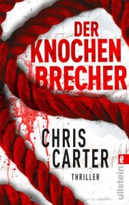 Der Knochenbrecher Carter, Chris 9783548284217