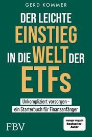 Der leichte Einstieg in die Welt der ETFs Kommer, Gerd 9783959725439