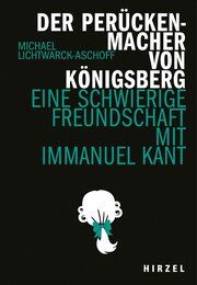 Der Perückenmacher von Königsberg Lichtwarck-Aschoff, Michael 9783777633855