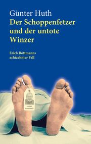 Der Schoppenfetzer und der untote Winzer Huth, Günter 9783429055318
