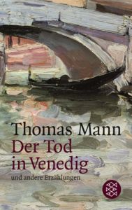Der Tod in Venedig und andere Erzählungen Mann, Thomas 9783596200542