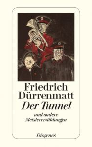 Der Tunnel Dürrenmatt, Friedrich 9783257239126