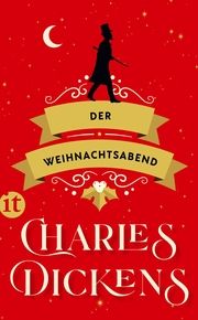 Der Weihnachtsabend Dickens, Charles 9783458682394