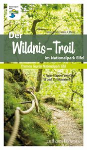 Der Wildnis-Trail im Nationalpark Eifel Maria A Pfeifer/Gabriele Harzheim/Hans-Georg Brunemann u a 9783751012188