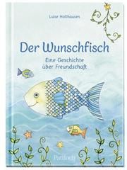 Der Wunschfisch Holthausen, Luise 9783629004741