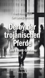 Derby der Trojanischen Pferde Wauschkuhn, Franz/Paeschke, Carl-Ludwig 9783955103330