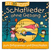 Die 30 besten Schlaflieder ohne Gesang Sommerland, Simone/Glück, Karsten/Die Kita-Frösche u a 4260167476872