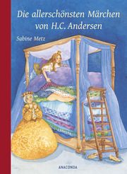 Die allerschönsten Märchen von H. C. Andersen Andersen, Hans Christian 9783730612064
