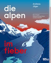 Die Alpen im Fieber Jäger, Andreas 9783711200327