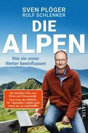 Die Alpen und wie sie unser Wetter beeinflussen Plöger, Sven/Schlenker, Rolf 9783890295602