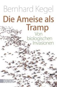 Die Ameise als Tramp Kegel, Bernhard 9783832162375