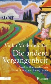 Die andere Vergangenheit Möderndorfer, Vinko 9783701717743