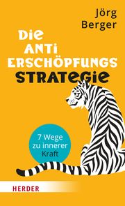 Die Anti-Erschöpfungsstrategie Berger, Jörg 9783451601255