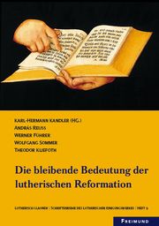 Die Bleibende Bedeutung der lutherischen Reformation 9 Karl-Hermann Kandler 9783946083283