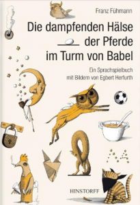 Die dampfenden Hälse der Pferde im Turm von Babel Fühmann, Franz 9783356010985