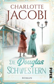 Die Douglas-Schwestern Jacobi, Charlotte 9783492316477
