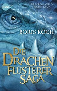 Die Drachenflüsterer-Saga Koch, Boris 9783453534391