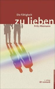 Die Fähigkeit zu lieben Riemann, Fritz 9783497023769