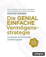 Die genial einfache Vermögensstrategie Jacobs, Heiko/Laudenbach, Christine/Müller, Sebastian u a 9783593512389