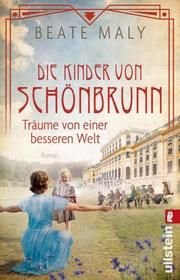 Die Kinder von Schönbrunn Maly, Beate 9783548066769