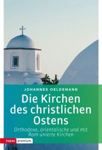 Die Kirchen des christlichen Ostens Oeldemann, Johannes 9783836700207