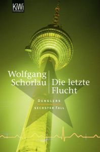 Die letzte Flucht Schorlau, Wolfgang 9783462042795
