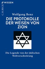Die Protokolle der Weisen von Zion Benz, Wolfgang 9783406801730