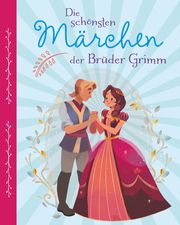 Die schönsten Märchen der Brüder Grimm Grimm, Jacob/Grimm, Wilhelm/Archer, Mandy 9783849932893