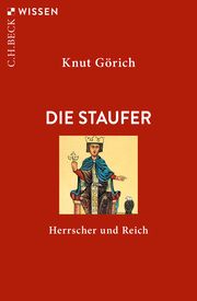 Die Staufer Görich, Knut 9783406738050