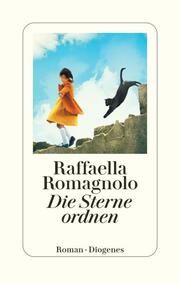 Die Sterne ordnen Romagnolo, Raffaella 9783257073102