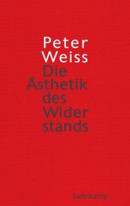 Die Ästhetik des Widerstands Weiss, Peter 9783518425510