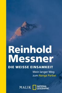 Die weiße Einsamkeit Messner, Reinhold 9783492404402