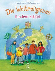 Die Weltreligionen - Kindern erklärt Tworuschka, Monika/Tworuschka, Udo 9783579066042