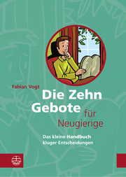Die Zehn Gebote für Neugierige Vogt, Fabian 9783374057924