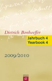 Dietrich Bonhoeffer Jahrbuch 4/Dietrich Bonhoeffer Yearbook 4 - 2009/2010 Victoria J Barnett/Sabine Bobert/Ernst Feil u a 9783579018942