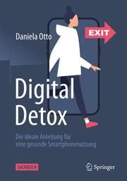 Digital Detox Otto, Daniela (Dr. phil.) 9783662643242