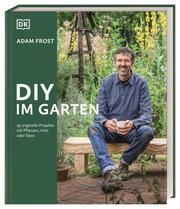 DIY im Garten Frost, Adam 9783831046218