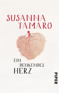 Ein denkendes Herz Tamaro, Susanna 9783492313995