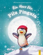 Ein Herz für Pilu Pinguin Motschiunig, Ulrike 9783707426359