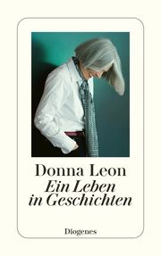 Ein Leben in Geschichten Leon, Donna 9783257247350