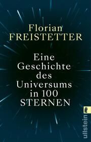 Eine Geschichte des Universums in 100 Sternen Freistetter, Florian 9783548068794