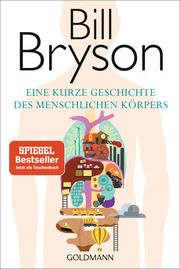 Eine kurze Geschichte des menschlichen Körpers Bryson, Bill 9783442142798