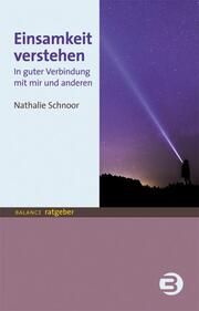 Einsamkeit verstehen Schnoor, Nathalie (M.A.) 9783867392594
