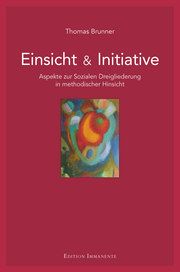 Einsicht & Initiative Brunner, Thomas 9783942754231