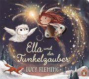 Ella und der Funkelzauber Fleming, Lucy 9783328303596