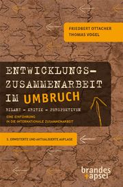 Entwicklungszusammenarbeit im Umbruch Ottacher, Friedbert/Vogel, Thomas 9783955581114