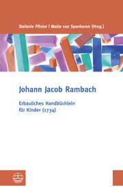 Erbauliches Handbüchlein für Kinder (1734) Rambach, Johann Jacob 9783374037544